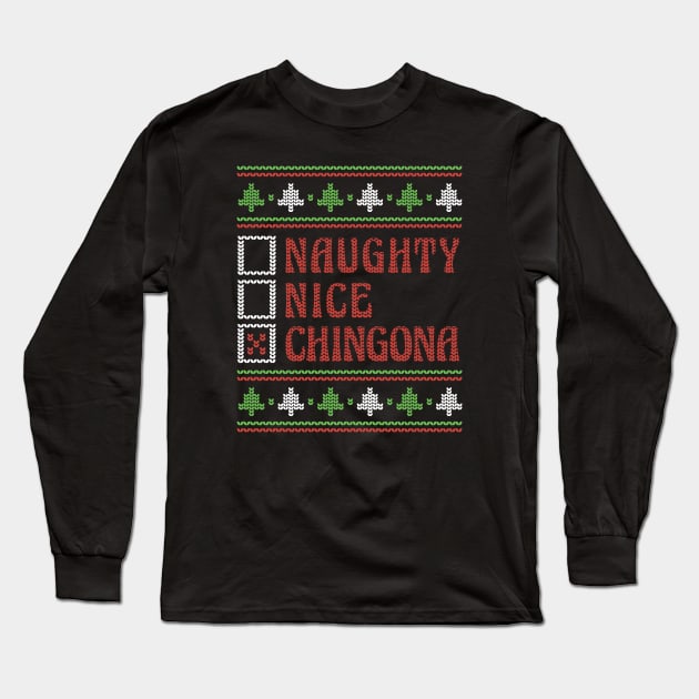 Retro Naughty Nice Chingona Ugly Xmas Sweater Style Long Sleeve T-Shirt by Now Boarding